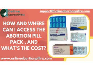 How and where can I access the abortion pill pack , and what's the cost?